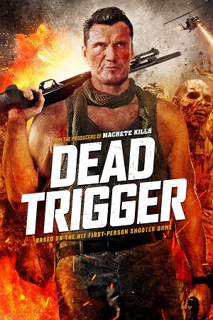 Download Dead Trigger (2017) Dual Audio {Hindi-English} BluRay 480p [320MB] | 720p [900MB] | 1080p [2GB]