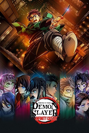 Download Demon Slayer: Kimetsu no Yaiba Infinity Castle (2025) Full Movie {Hindi (LiNE) & Japanese} HQ-HDTC 480p [580MB] | 720p [1.4GB] | 1080p [3.2GB]