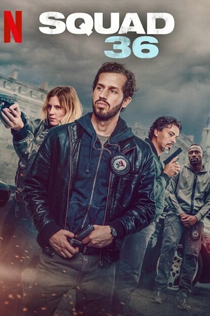 Download Squad 36 (2025) WEB-DL Dual Audio {Hindi-English} Netflix Original 480p [385MB] | 720p [1.3GB] | 1080p [2.6GB] | 4K [11GB]