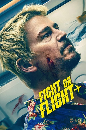 Download Fight or Flight (2025) Dual Audio {Hindi-English} WEB-DL 480p [350MB] | 720p [1GB] | 1080p [2GB]